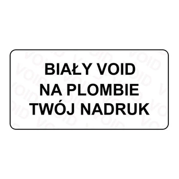 Etykieta plomba void biała 20 x 8mm 250szt średnica gilzy fi40