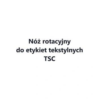 Nóż rotacyjny do etykiet tekstylnych / do drukarek etykiet TSC MH241 MH341 MH641