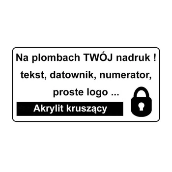 Etykieta plomba krusząca akrylit biała 45 x 18mm 250szt średnica gilzy fi40